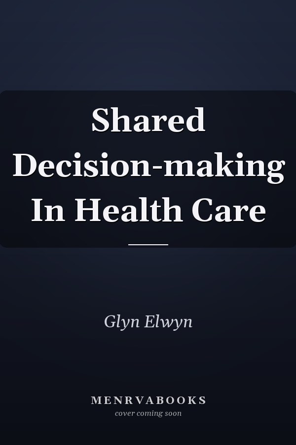 Shared Decision-making In Health Care