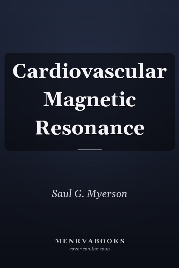 Cardiovascular Magnetic Resonance