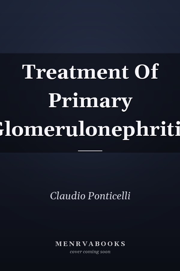 Treatment Of Primary Glomerulonephritis