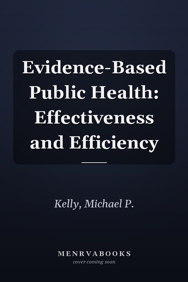 Evidence-Based Public Health: Effectiveness and Efficiency