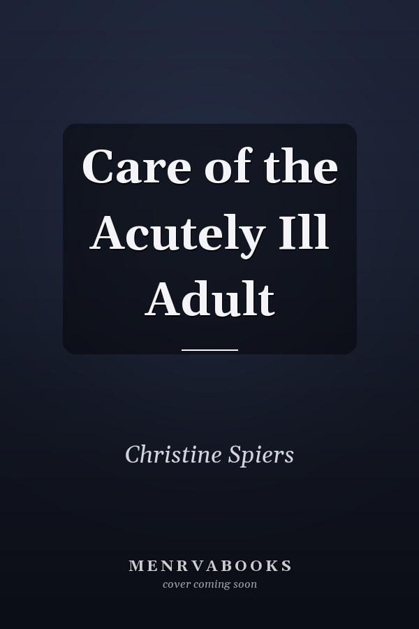 Care of the Acutely Ill Adult