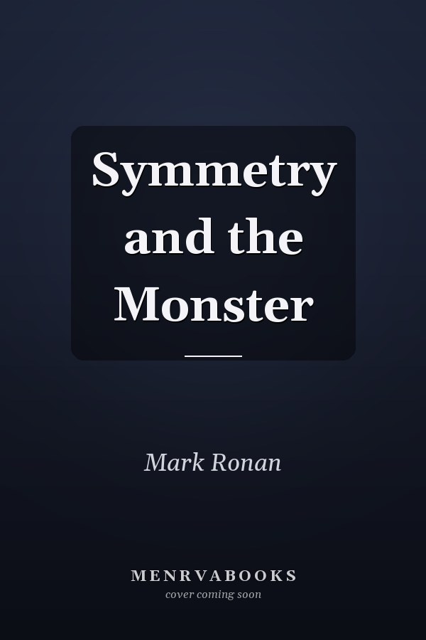 Symmetry and the Monster
