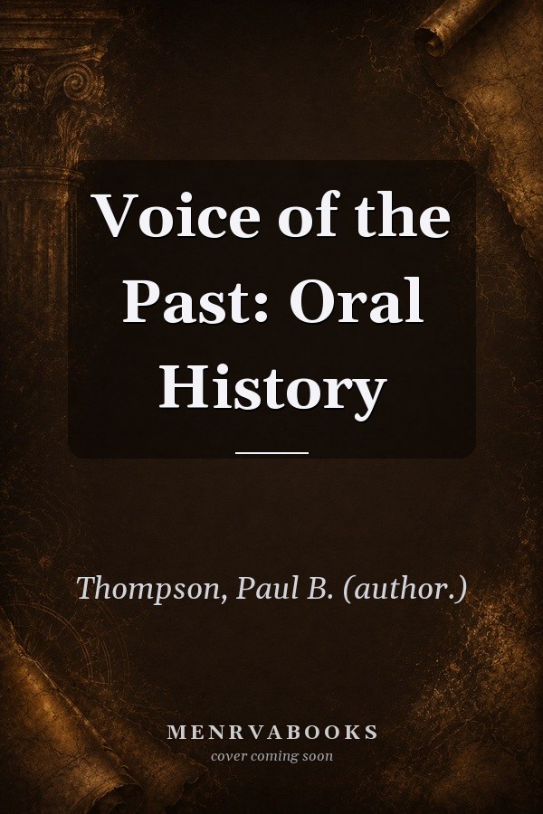 Voice of the Past: Oral History