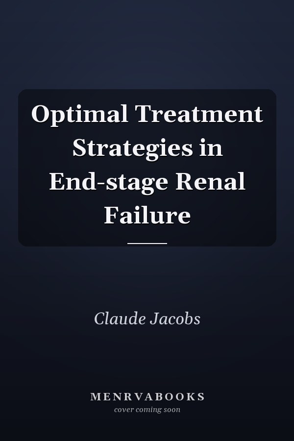 Optimal Treatment Strategies in End-stage Renal Failure