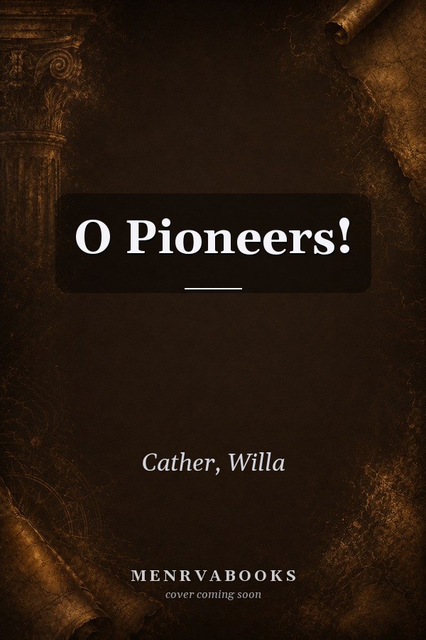 O Pioneers!