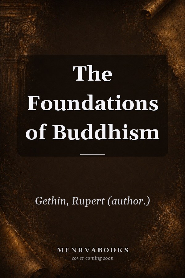The Foundations of Buddhism