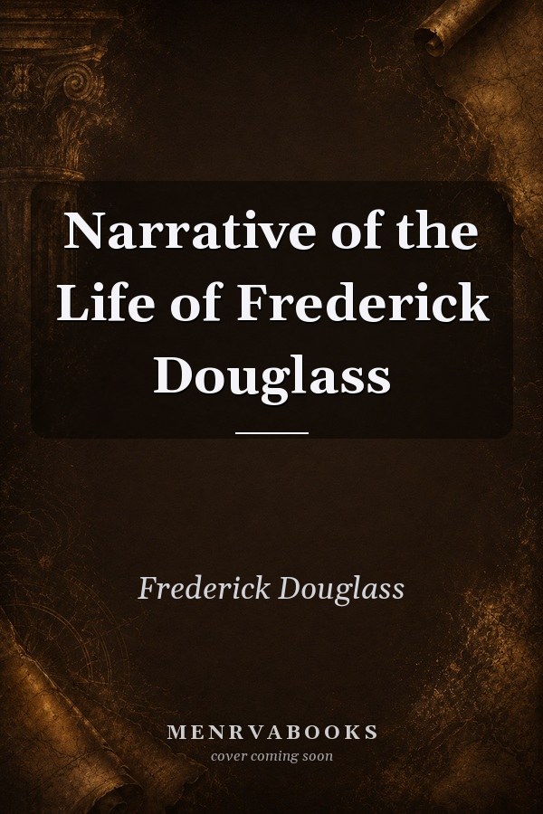 Narrative of the Life of Frederick Douglass