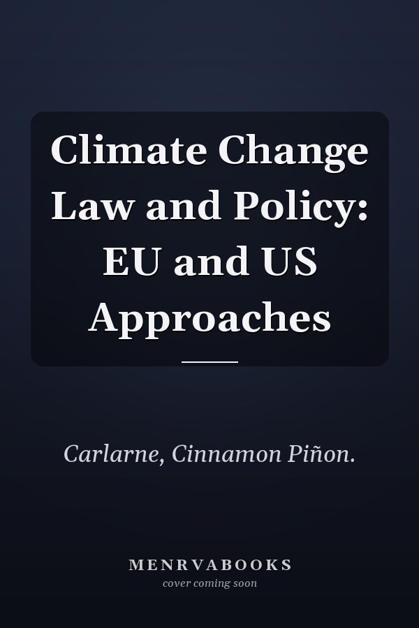 Climate Change Law and Policy: EU and US Approaches