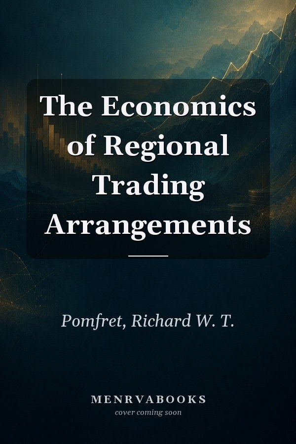 The Economics of Regional Trading Arrangements