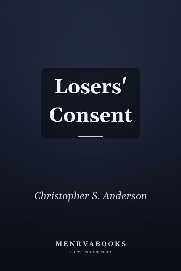Losers' Consent