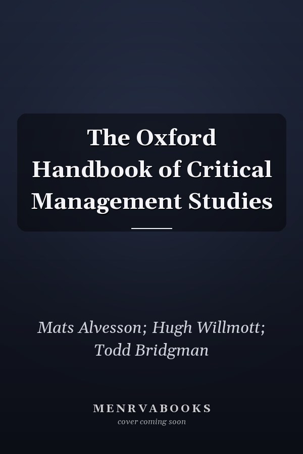 The Oxford Handbook of Critical Management Studies