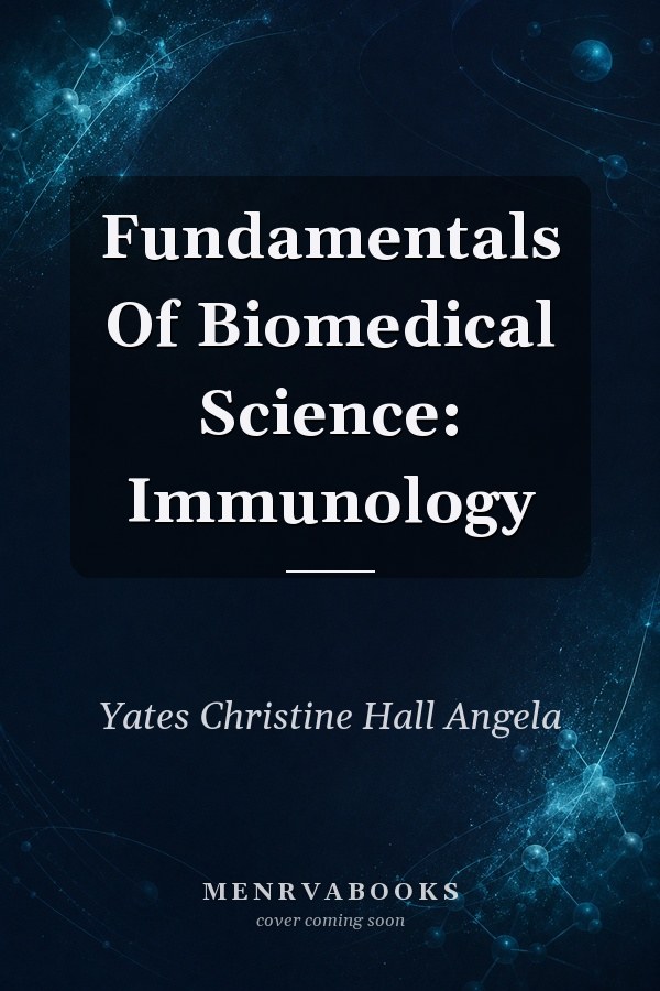 Fundamentals Of Biomedical Science: Immunology
