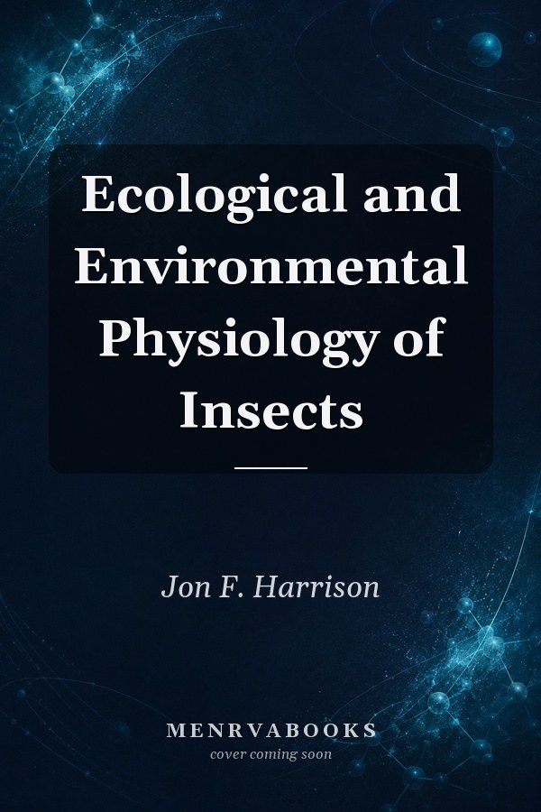 Ecological and Environmental Physiology of Insects