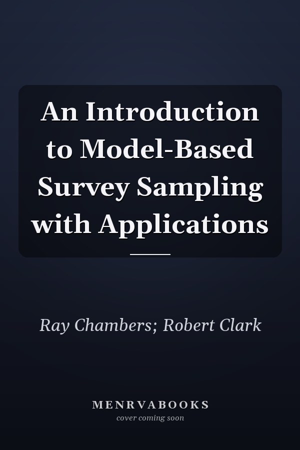 An Introduction to Model-Based Survey Sampling with Applications