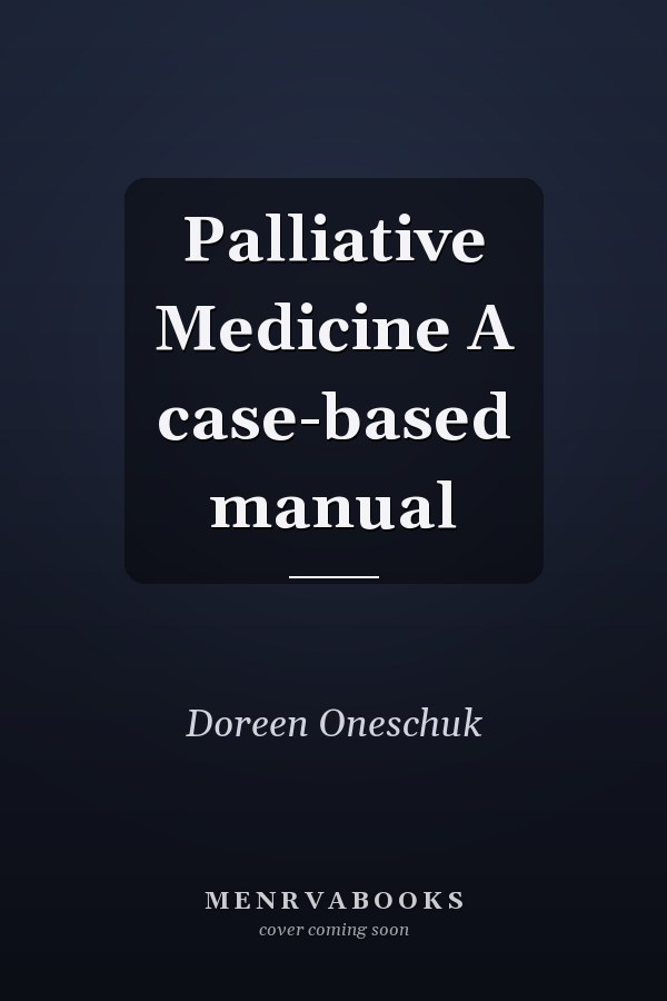 Palliative Medicine A case-based manual