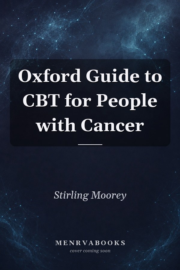 Oxford Guide to CBT for People with Cancer