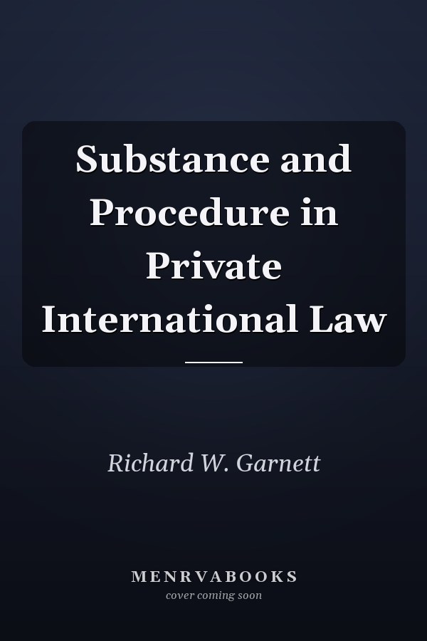 Substance and Procedure in Private International Law