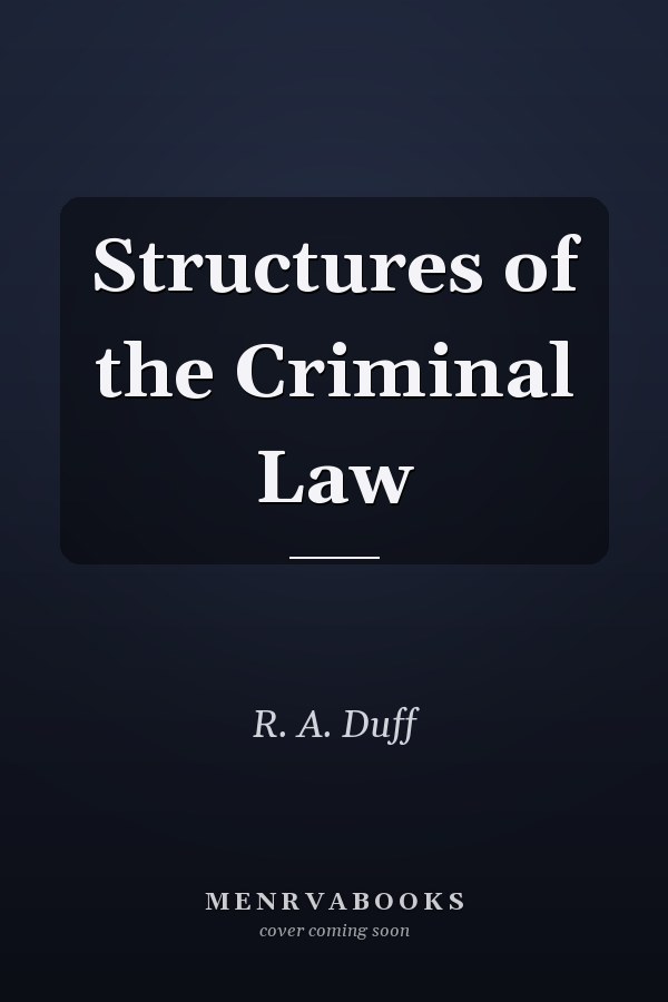 Structures of the Criminal Law