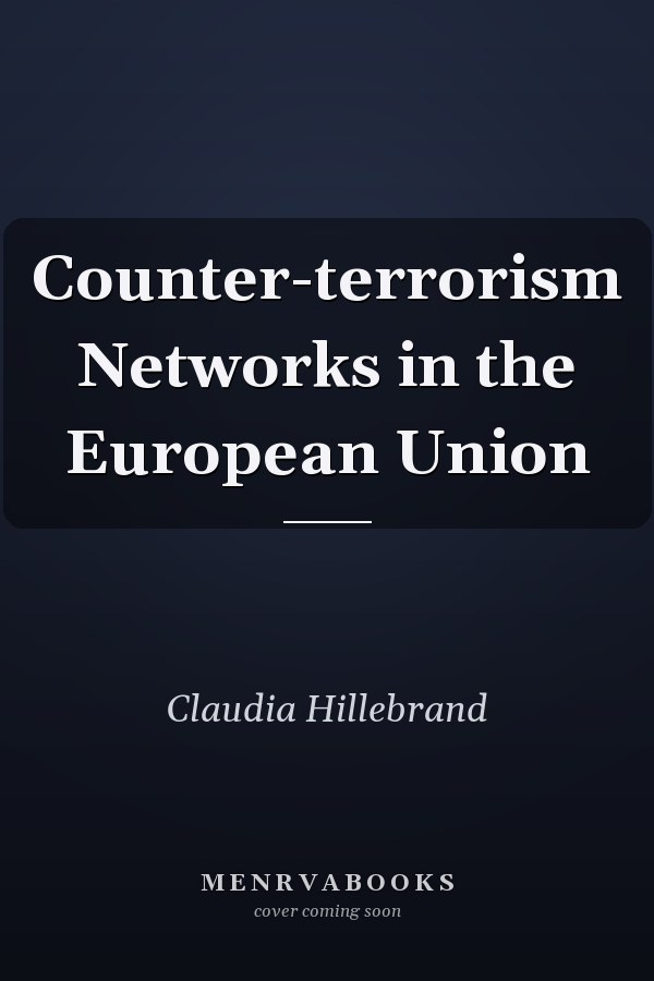 Counter-terrorism Networks in the European Union