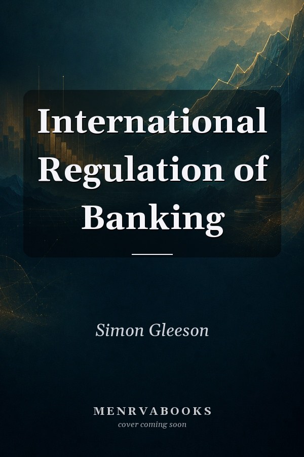 International Regulation of Banking