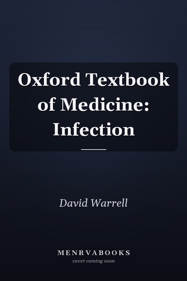 Oxford Textbook of Medicine: Infection