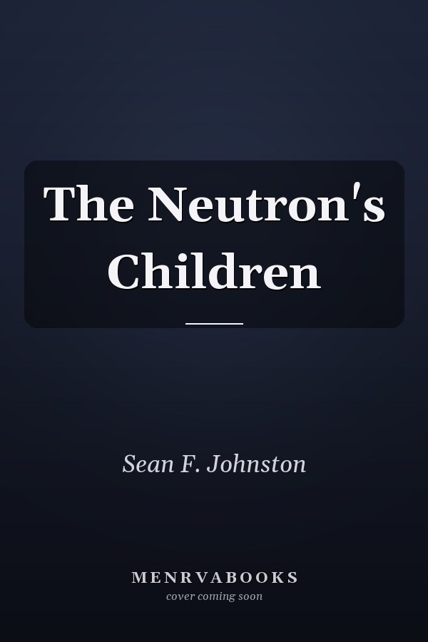 The Neutron's Children