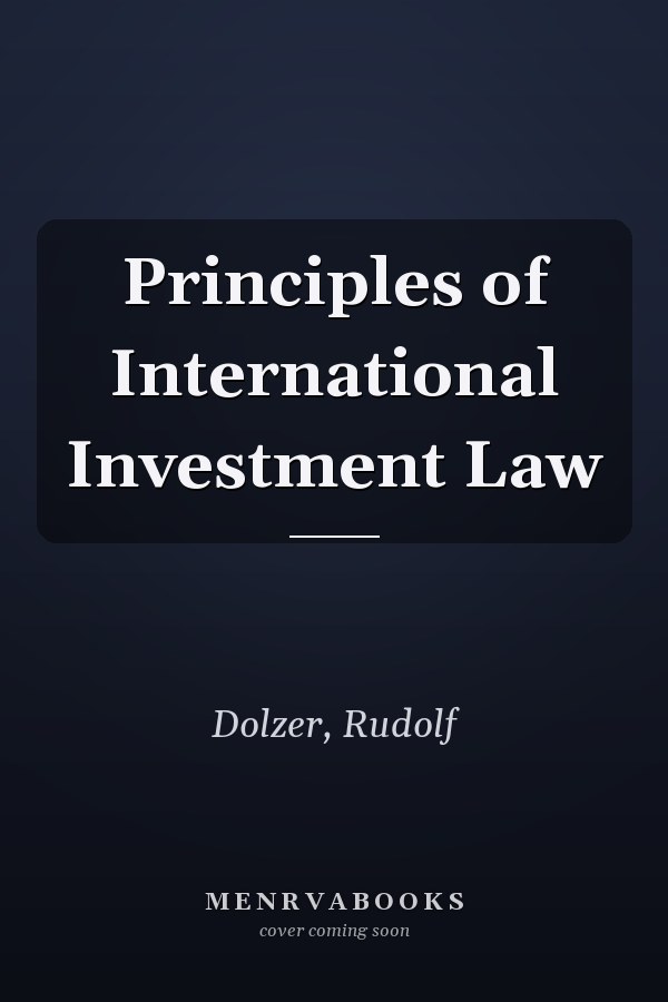 Principles of International Investment Law
