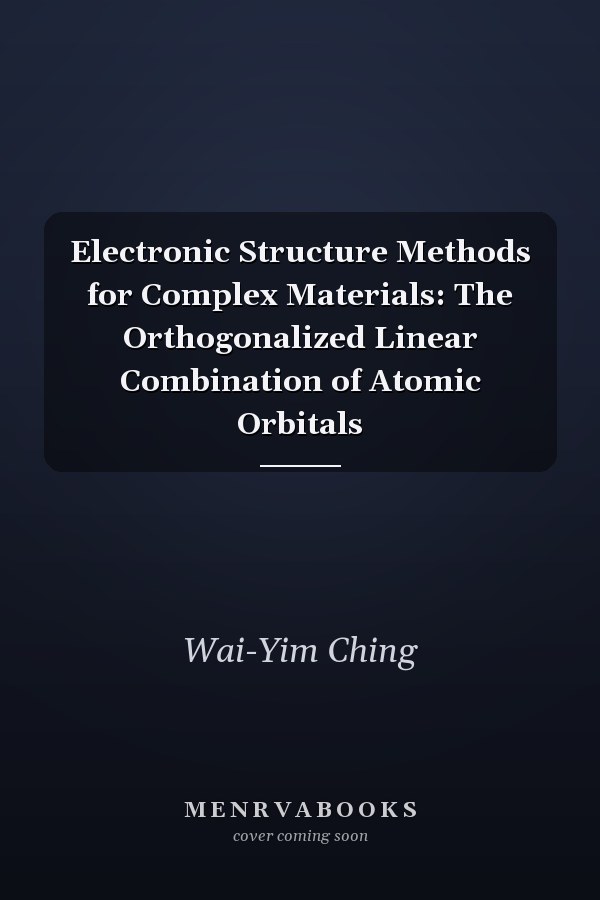 Electronic Structure Methods for Complex Materials: The Orthogonalized Linear Combination of Atomic Orbitals
