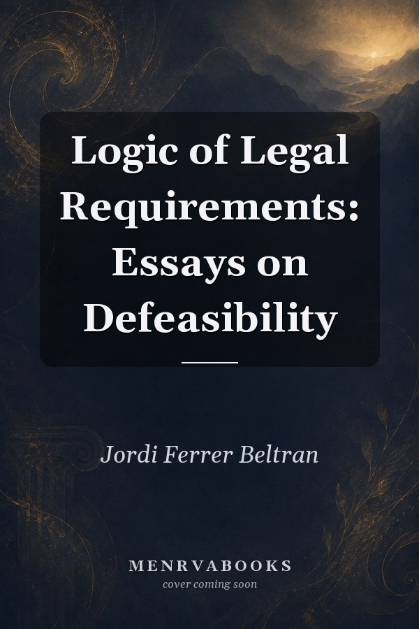 Logic of Legal Requirements: Essays on Defeasibility