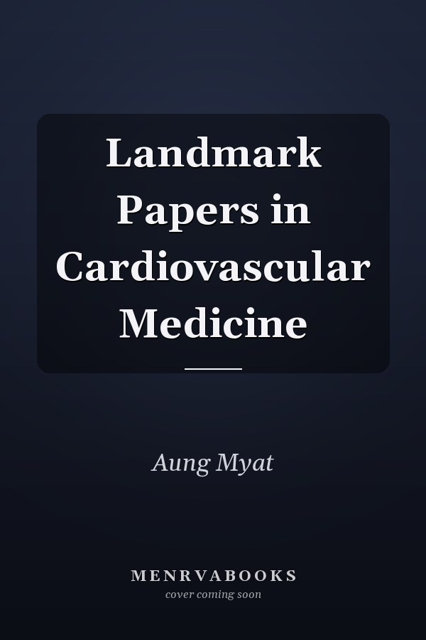Landmark Papers in Cardiovascular Medicine