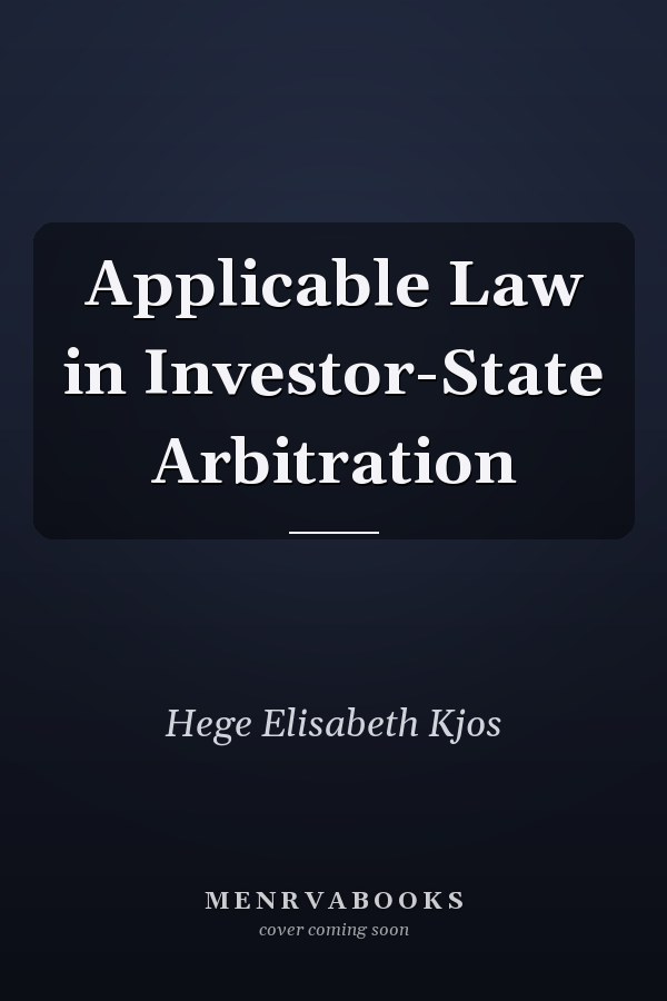 Applicable Law in Investor-State Arbitration