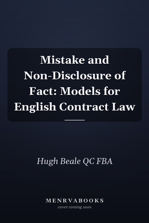 Mistake and Non-Disclosure of Fact: Models for English Contract Law