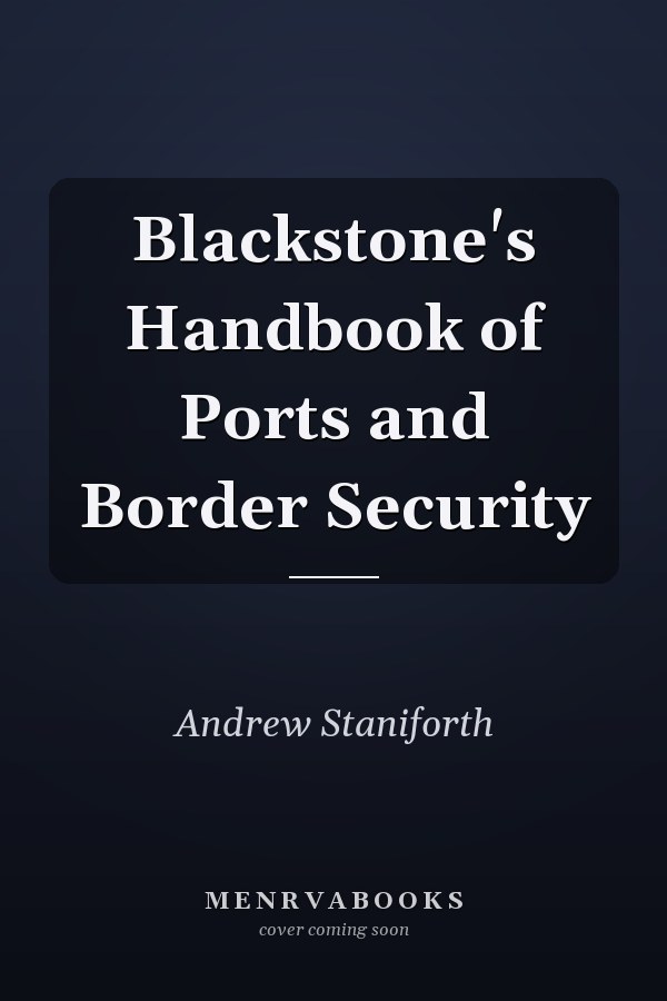 Blackstone's Handbook of Ports and Border Security