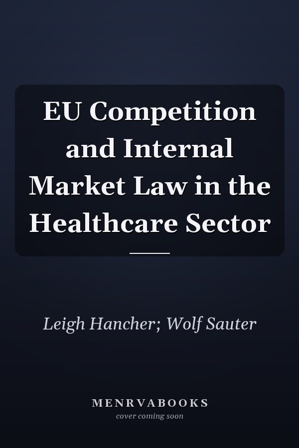 EU Competition and Internal Market Law in the Healthcare Sector