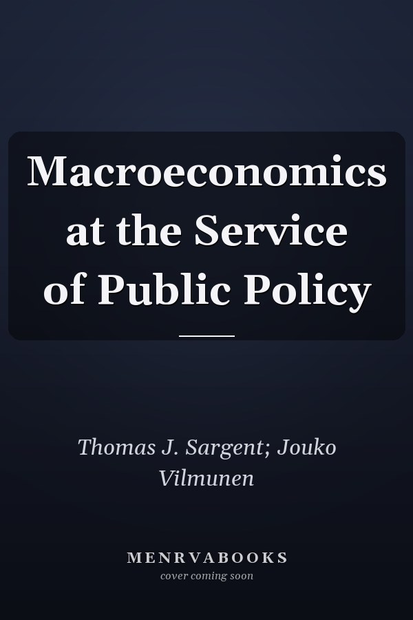 Macroeconomics at the Service of Public Policy