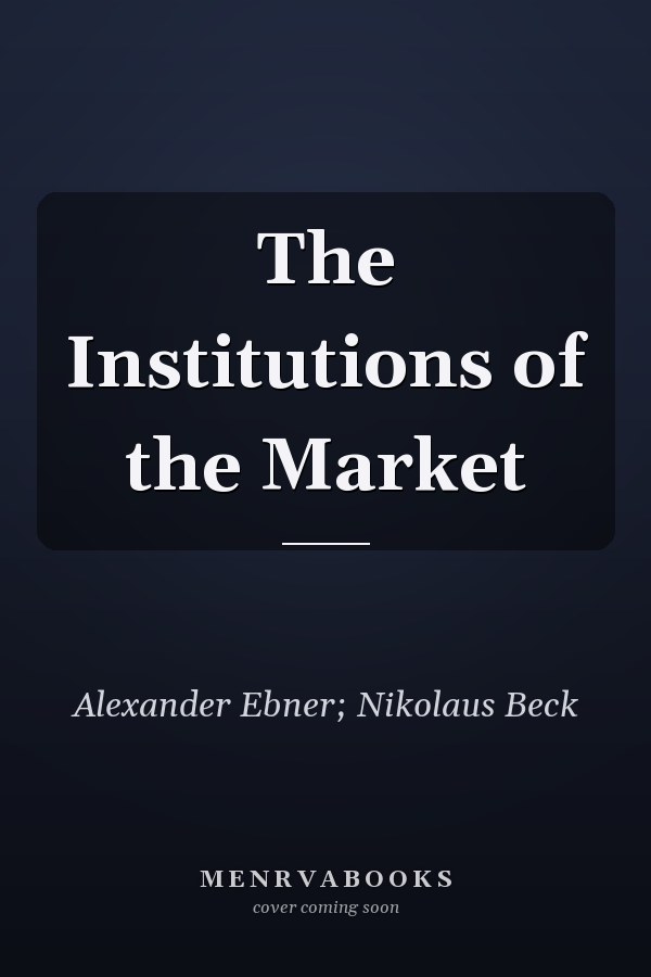 The Institutions of the Market