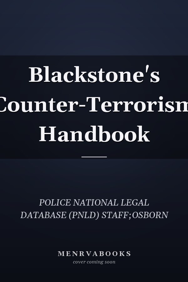 Blackstone's Counter-Terrorism Handbook