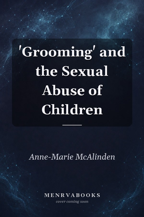 'Grooming' and the Sexual Abuse of Children