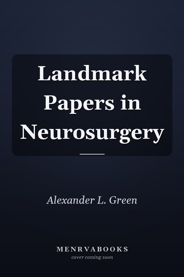 Landmark Papers in Neurosurgery