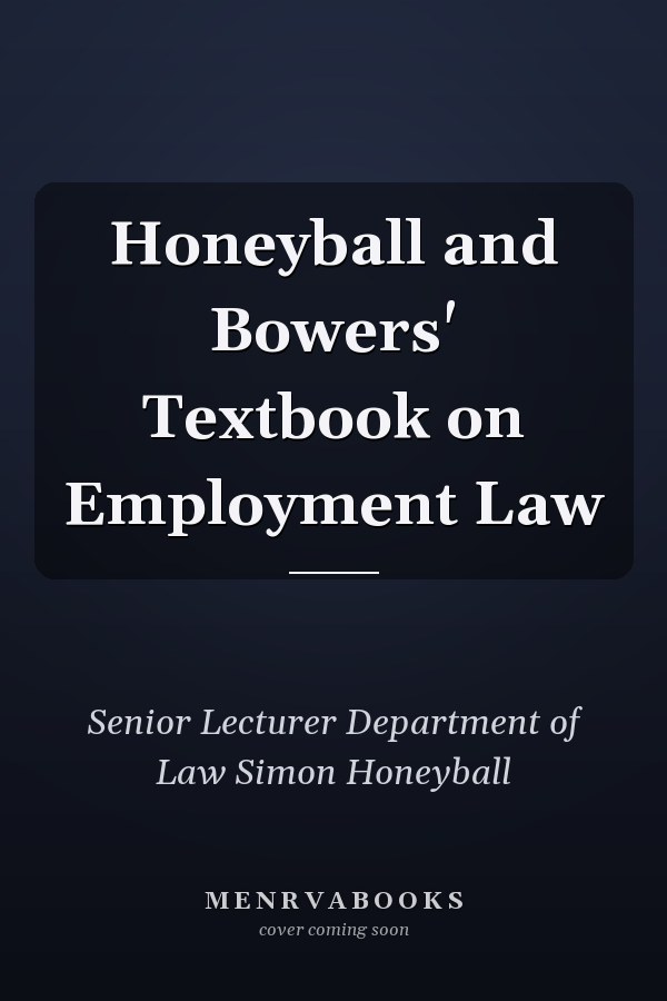 Honeyball and Bowers' Textbook on Employment Law