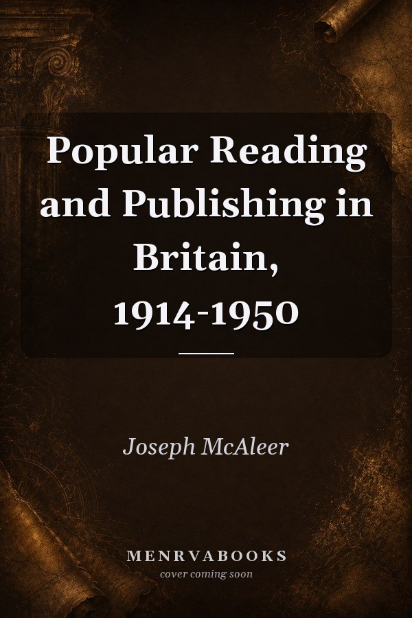 Popular Reading and Publishing in Britain, 1914-1950