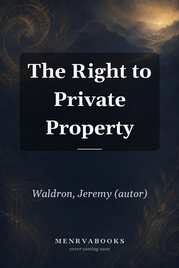 The Right to Private Property