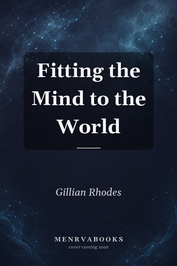 Fitting the Mind to the World