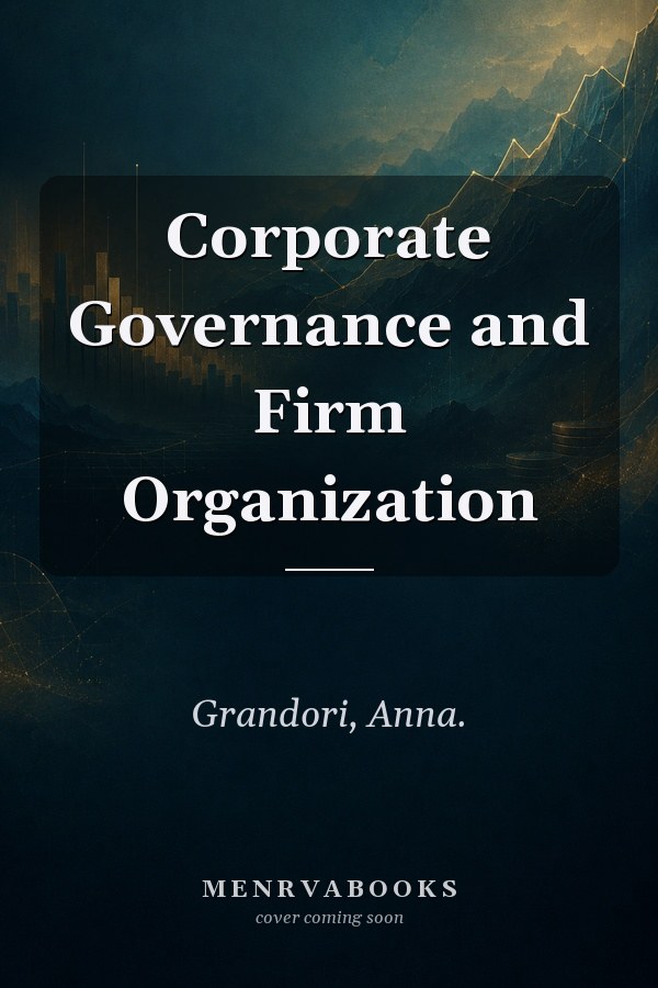 Corporate Governance and Firm Organization