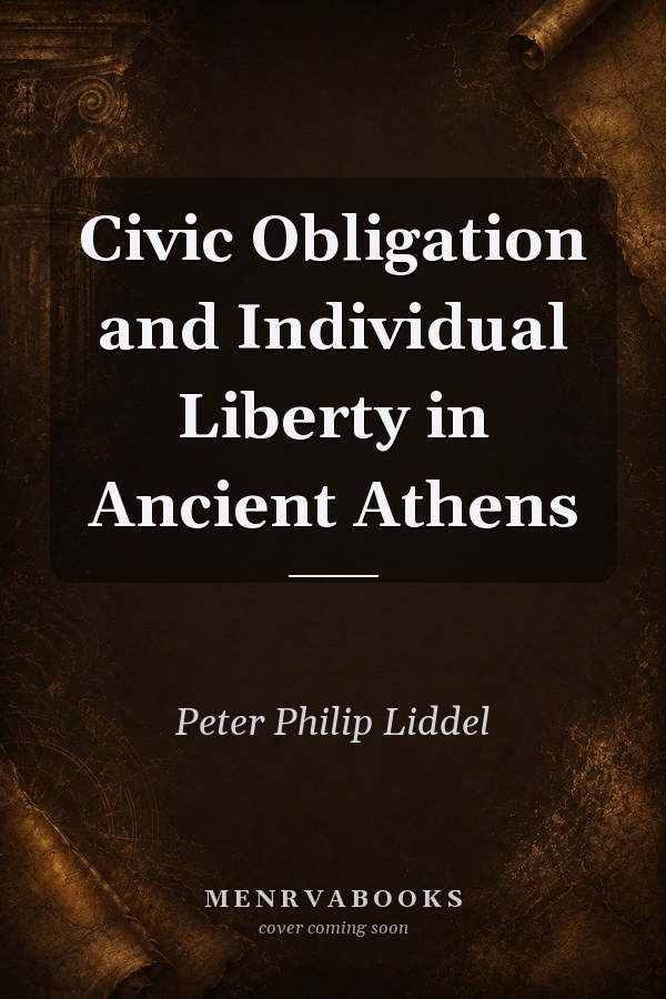 Civic Obligation and Individual Liberty in Ancient Athens