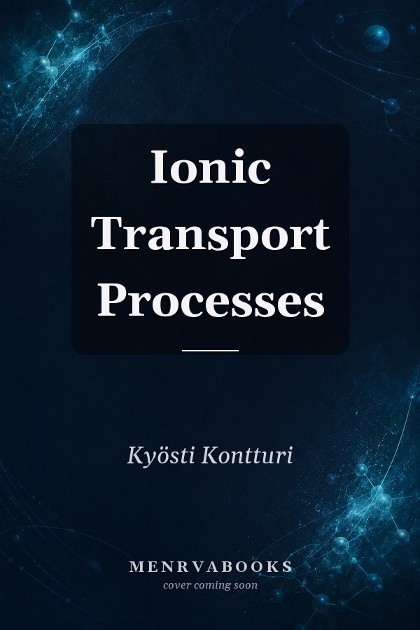 Ionic Transport Processes