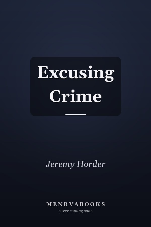 Excusing Crime