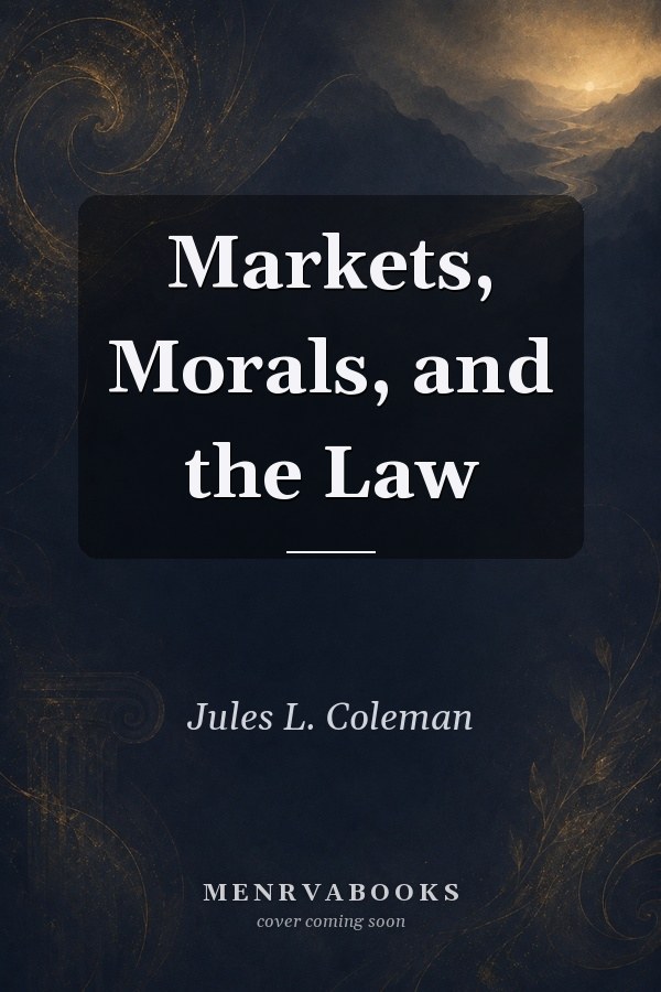 Markets, Morals, and the Law