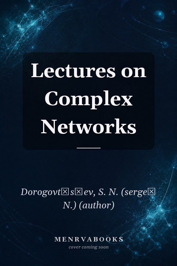 Lectures on Complex Networks