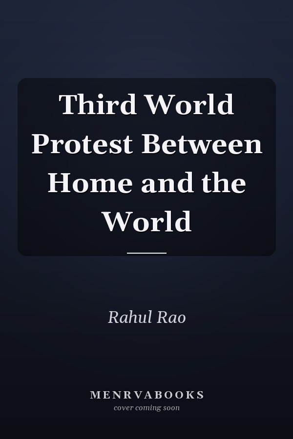 Third World Protest Between Home and the World